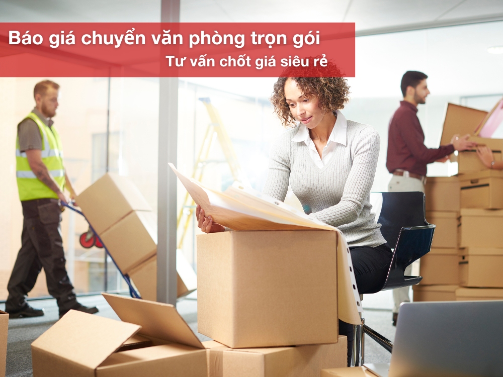 Báo giá chuyển văn phòng trọn gói