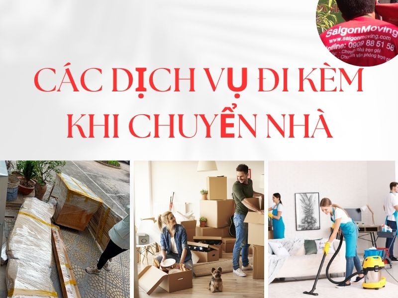 Các Dịch Vụ Đi Kèm Khi Chuyển Nhà