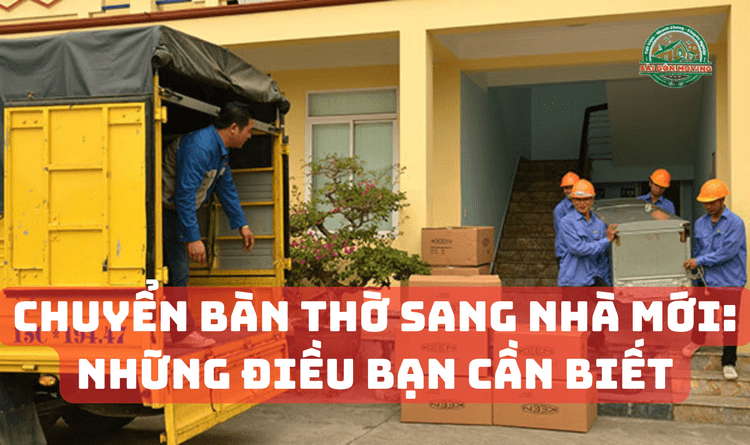 Chuyển Bàn Thờ Sang Nhà Mới: Những Điều Bạn Cần Biết 1 chuyển bàn thờ sang nhà mới những Điều bạn cần biết optimized