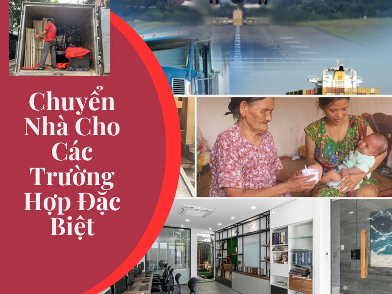Chuyển Nhà Cho Các Trường Hợp Đặc Biệt 1 Chuyển nhà cho các trường hợp đặc biệt