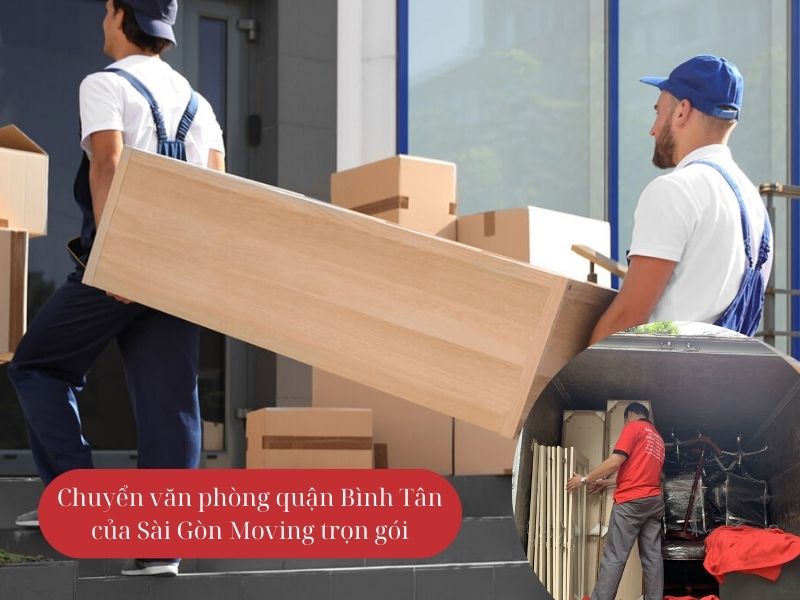 Chuyển văn phòng quận Bình Tân của Sài Gòn Moving trọn gói