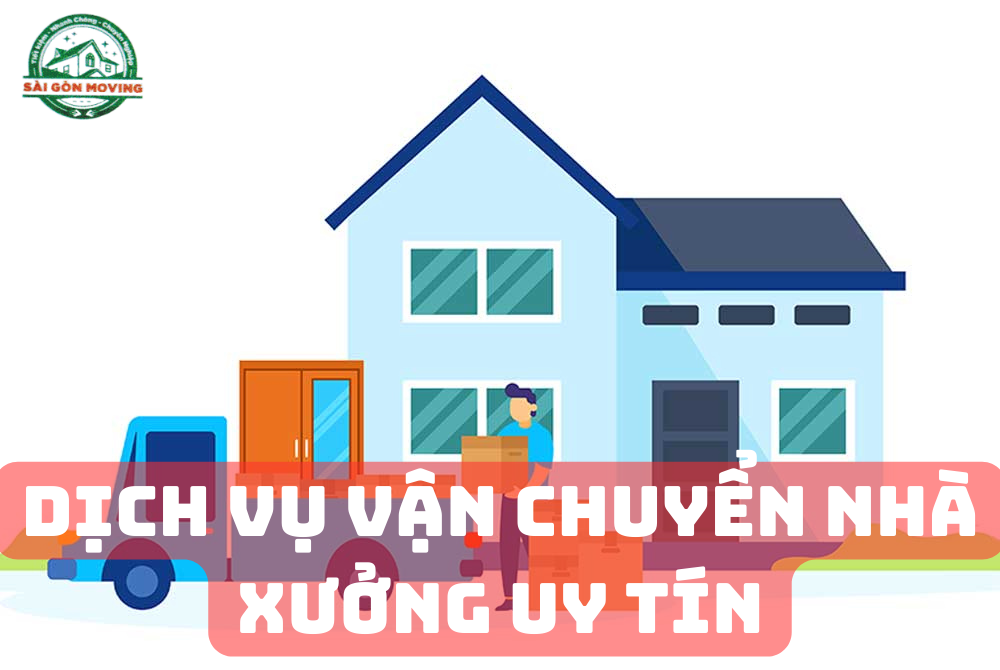 Dịch Vụ Vận Chuyển Nhà Xưởng Uy Tín - Sài Gòn Moving 1 Dịch Vụ Vận Chuyển Nhà Xưởng Uy Tín