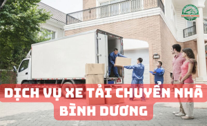 Dịch vụ Xe Tải Chuyển Nhà Bình Dương